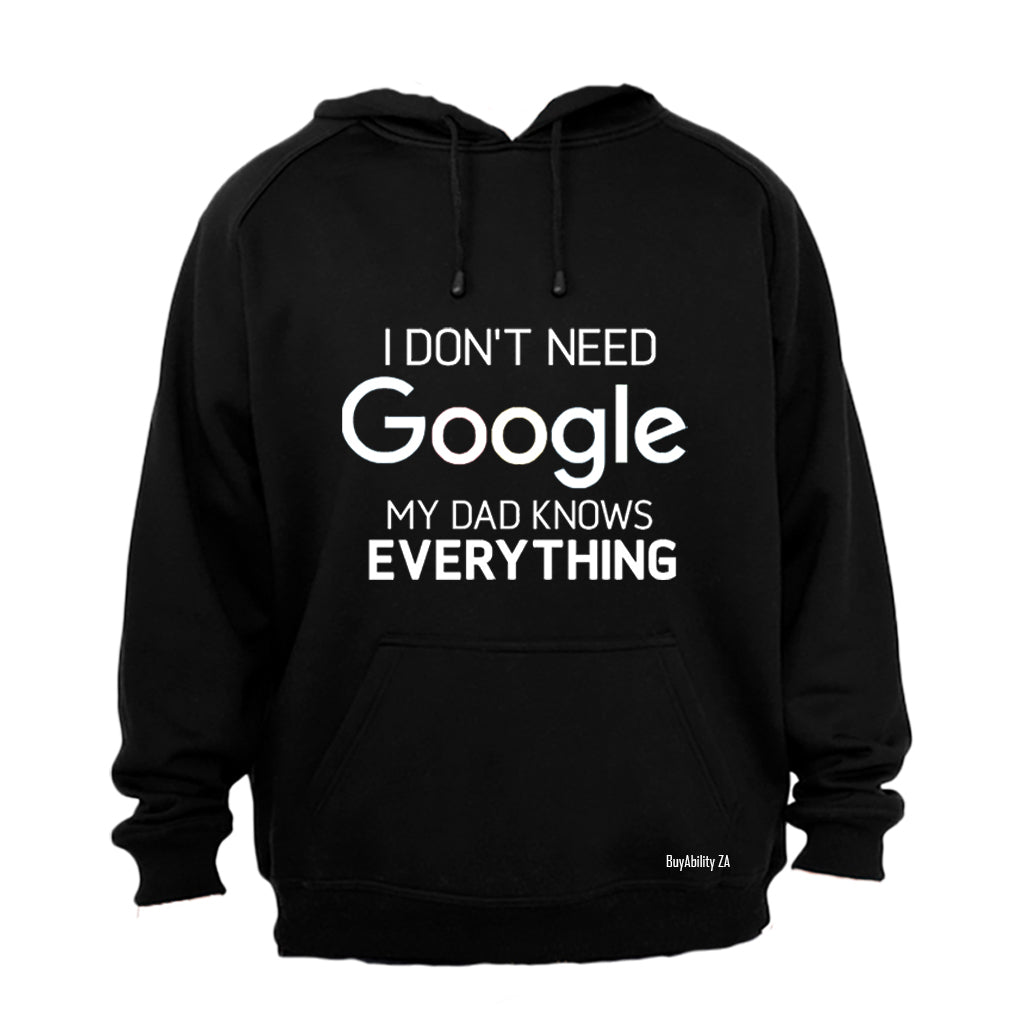 My Dad Knows Everything - Hoodie