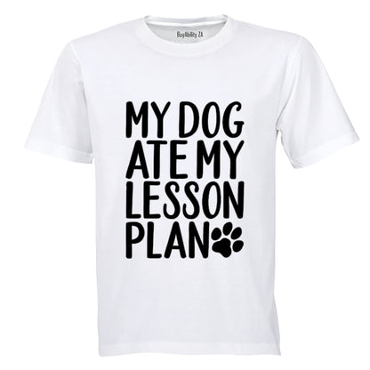 My Dog Ate My Lesson Plan - Adults - T-Shirt
