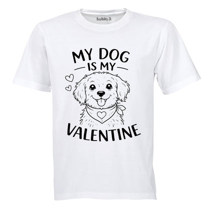 My Dog is my Valentine - Adults - T-Shirt - BuyAbility South Africa