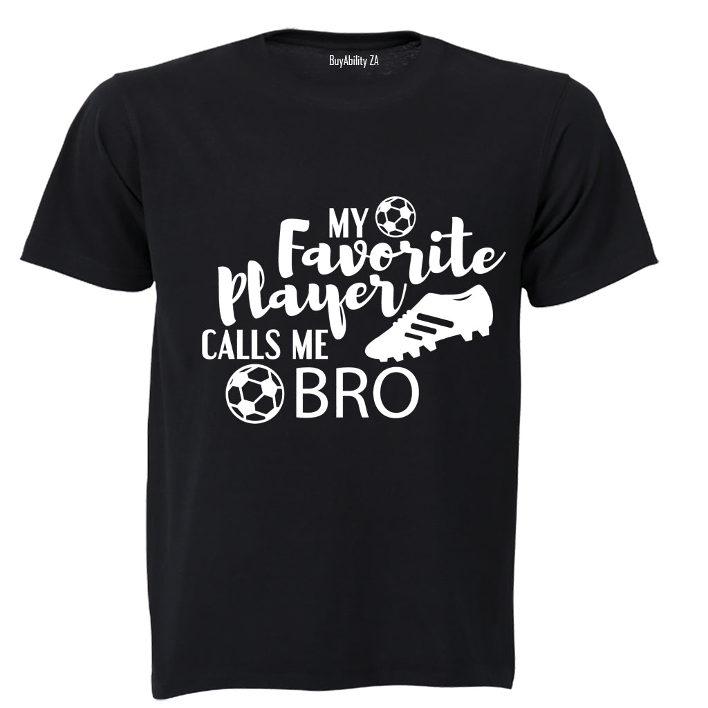 My Favorite Player Calls Me BRO - Kids T-Shirt