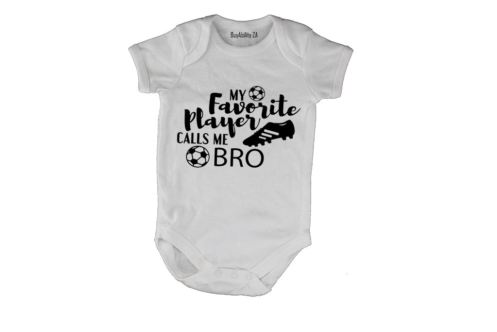 My Favorite Player Calls Me BRO - Baby Grow