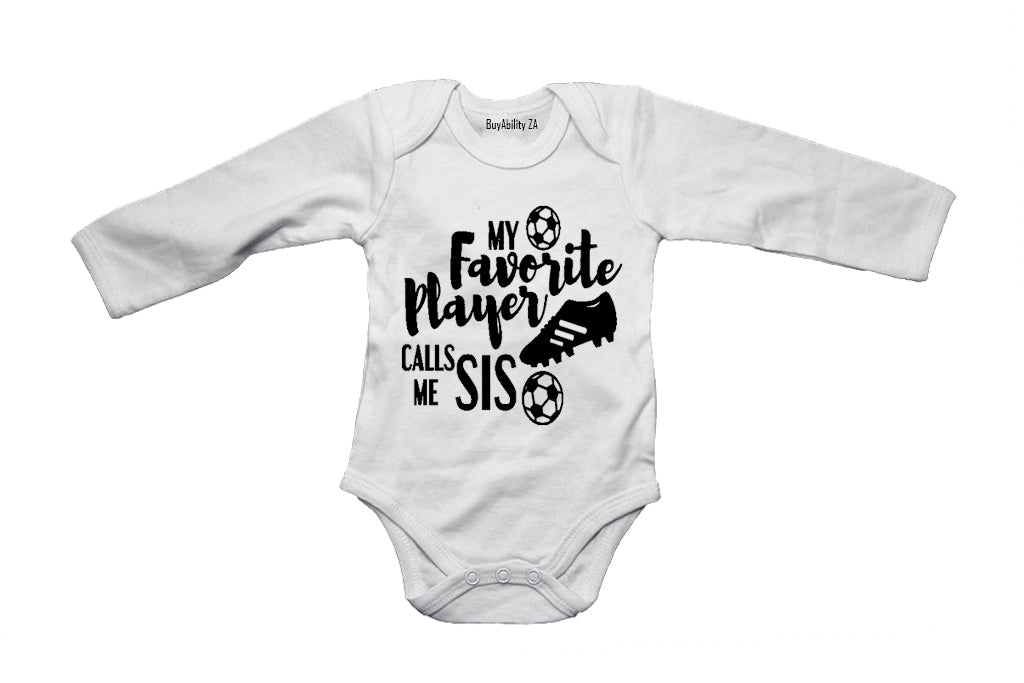 My Favorite Player Calls Me SIS - Baby Grow