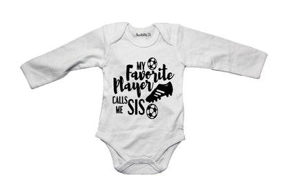 My Favorite Player Calls Me SIS - Baby Grow