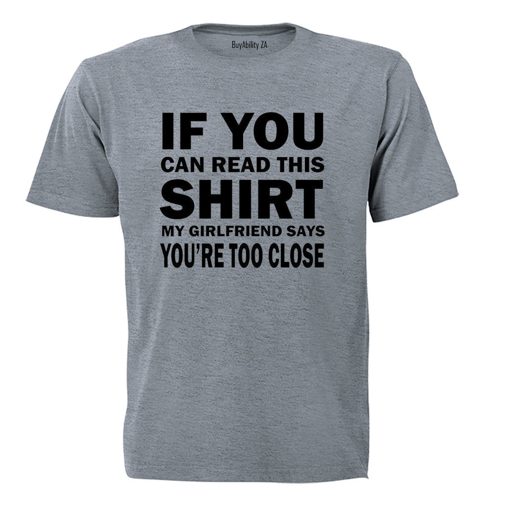 My Girlfriend Says - Adults - T-Shirt