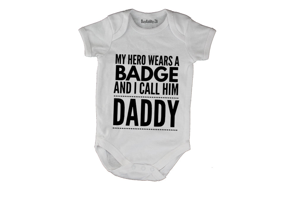 My Hero Wears a Badge - Daddy - Baby Grow