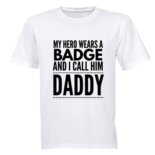 My Hero Wears a Badge - Daddy - Kids T-Shirt - BuyAbility South Africa