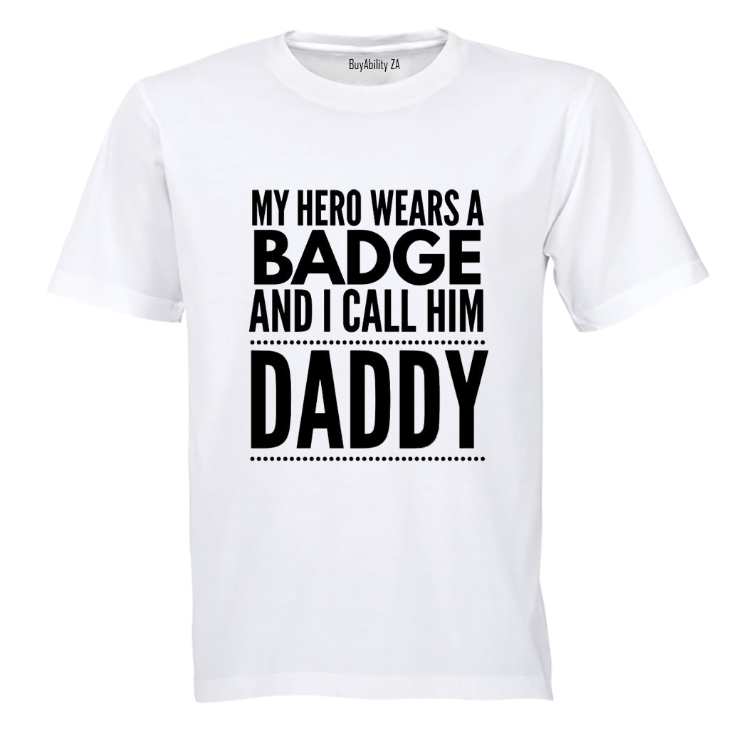 My Hero Wears a Badge - Daddy - Kids T-Shirt