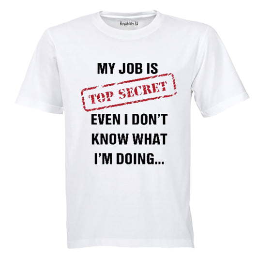 My Job is Top Secret! - Adults - T-Shirt