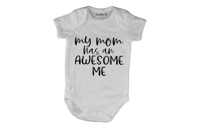 My Mom has an Awesome Me - Baby Grow