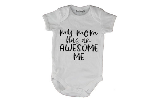 My Mom has an Awesome Me - Baby Grow