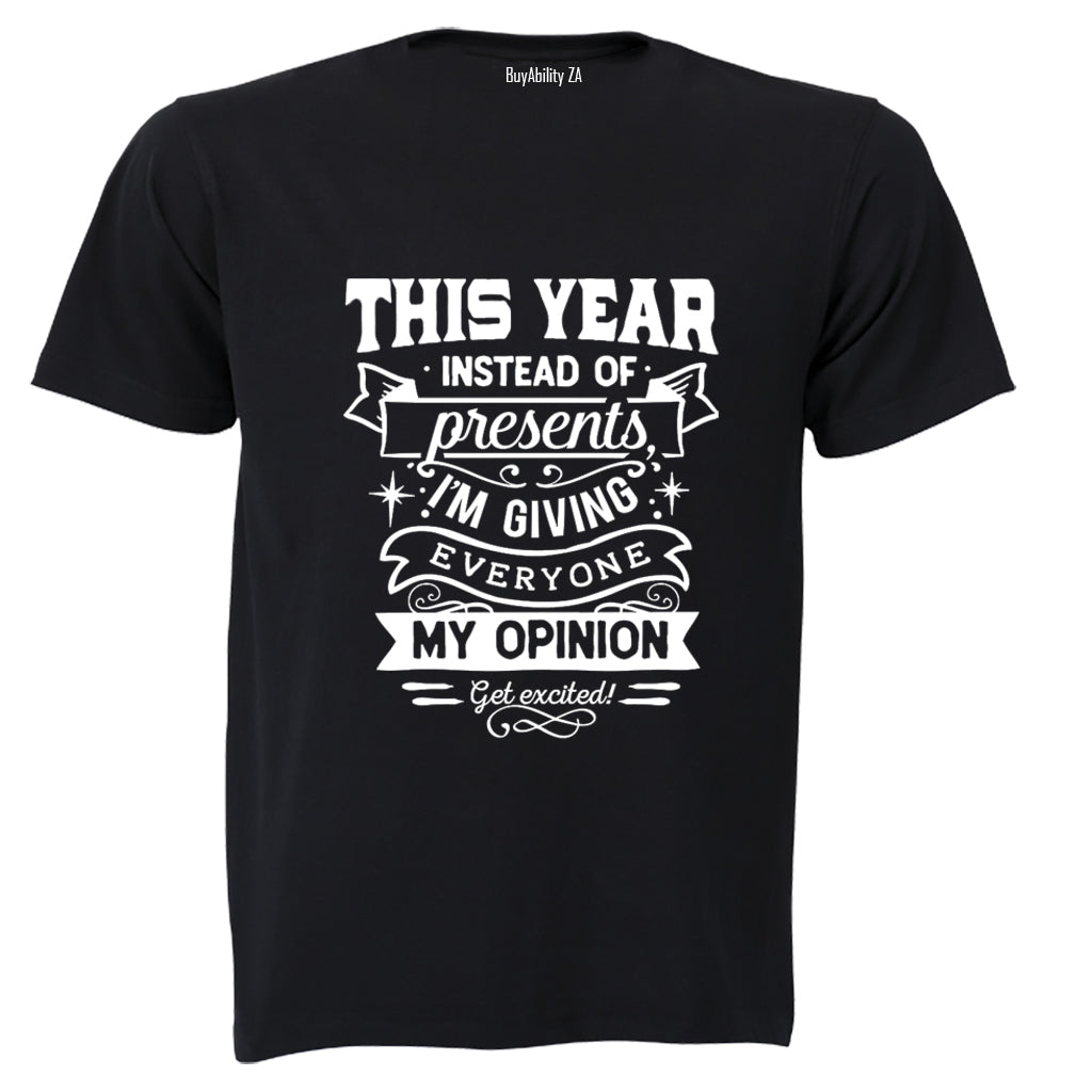 My Opinion. Get Excited - Christmas - Adults - T-Shirt - BuyAbility