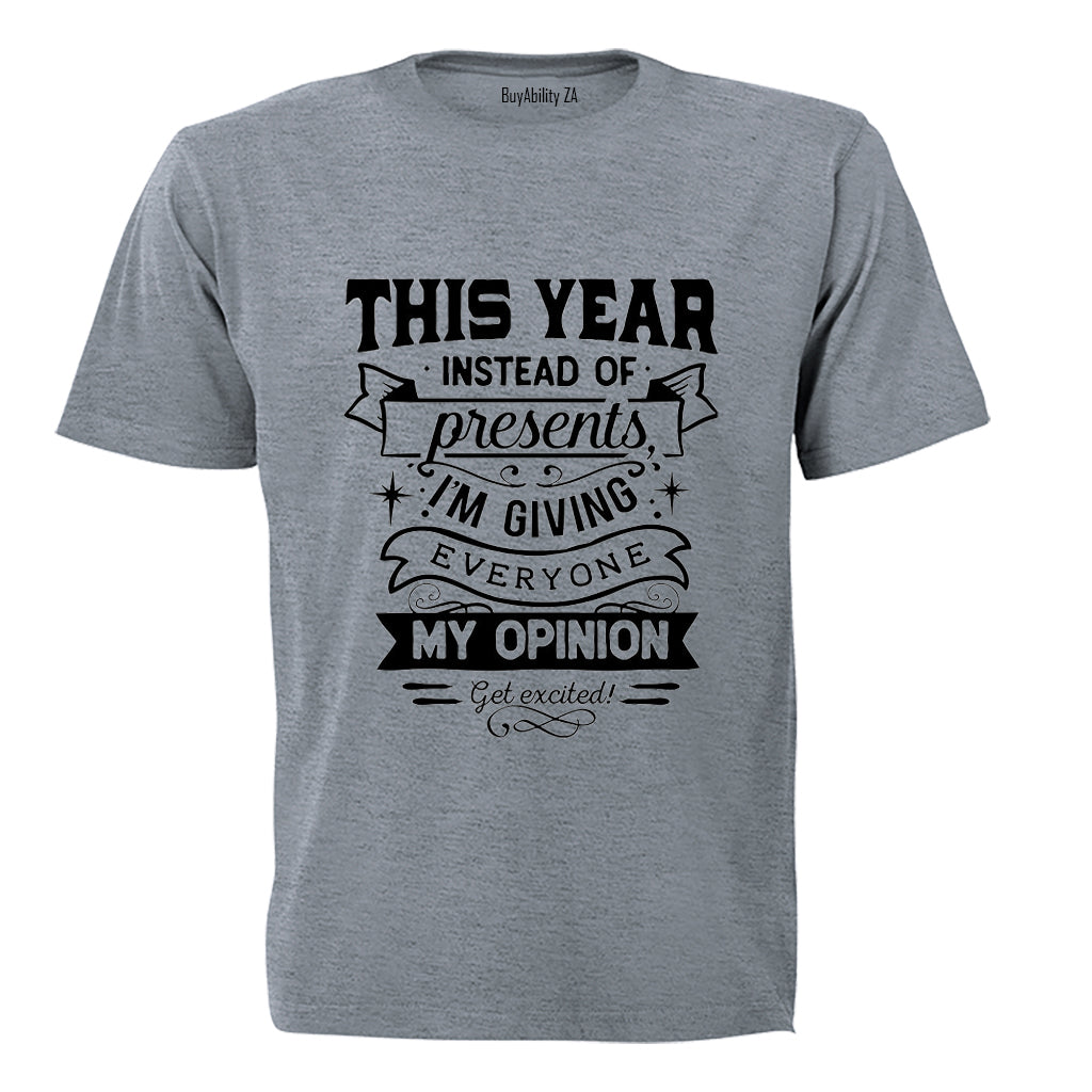 My Opinion. Get Excited - Christmas - Adults - T-Shirt - BuyAbility