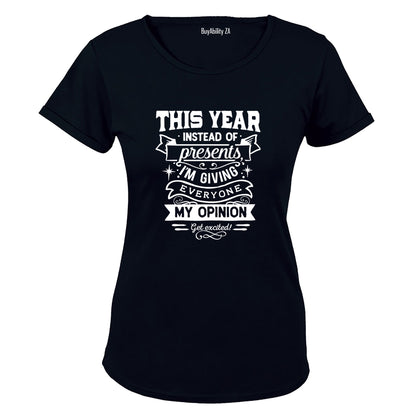 My Opinion. Get Excited - Christmas - Ladies - T-Shirt