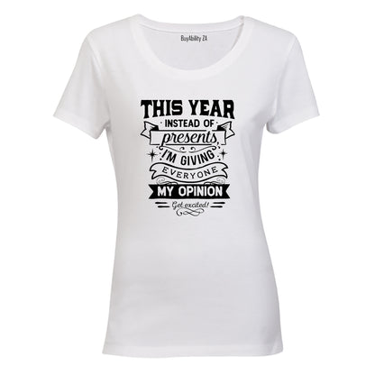 My Opinion. Get Excited - Christmas - Ladies - T-Shirt
