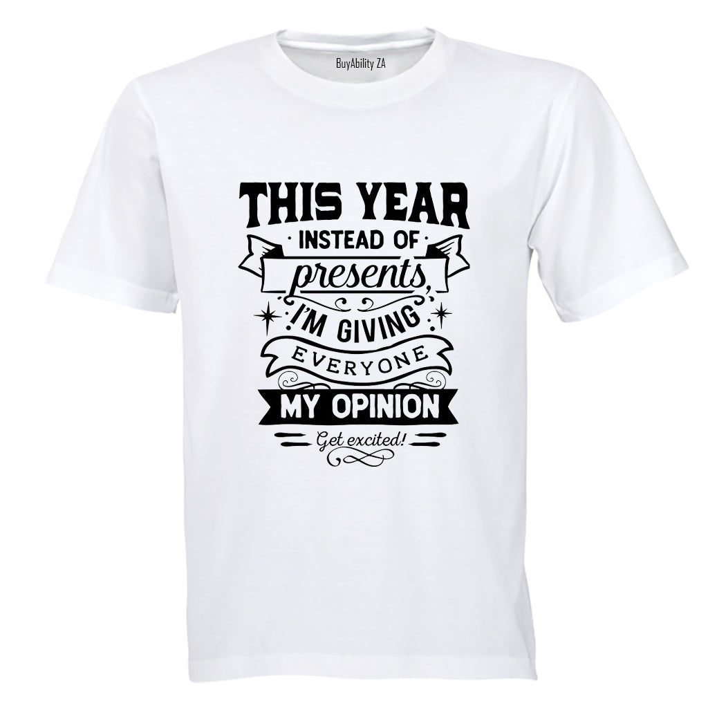 My Opinion. Get Excited - Christmas - Adults - T-Shirt - BuyAbility