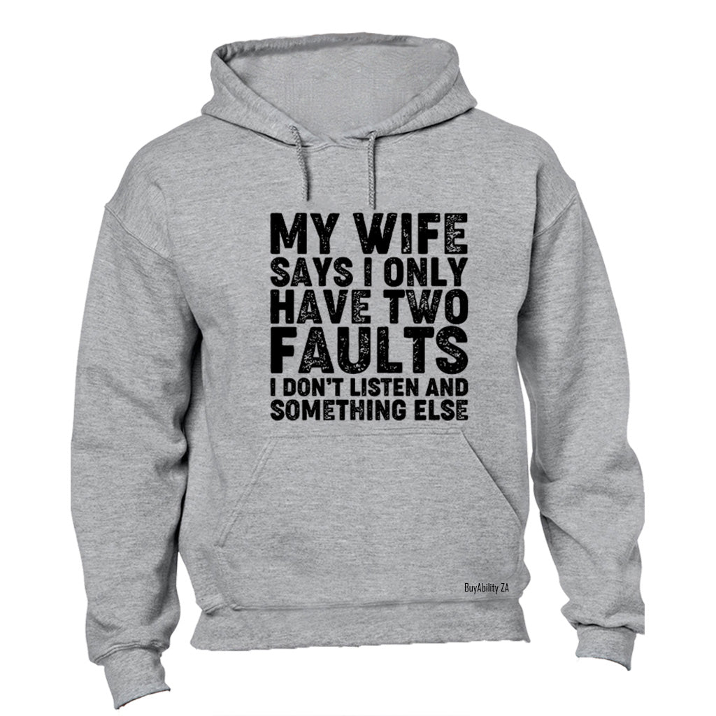 My Wife Says - Two Faults - Hoodie