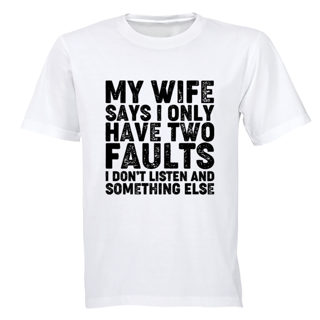 My Wife Says - Two Faults - Adults - T-Shirt - BuyAbility South Africa