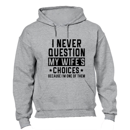 My Wife's Choices - Hoodie - BuyAbility South Africa