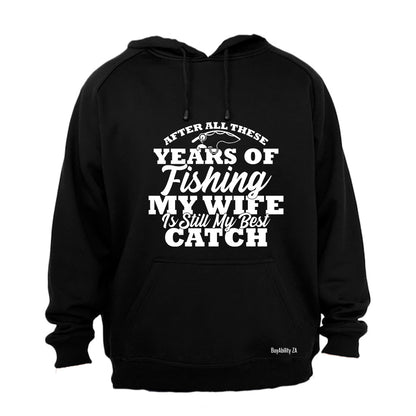 My Wife Is My Best Catch - Hoodie