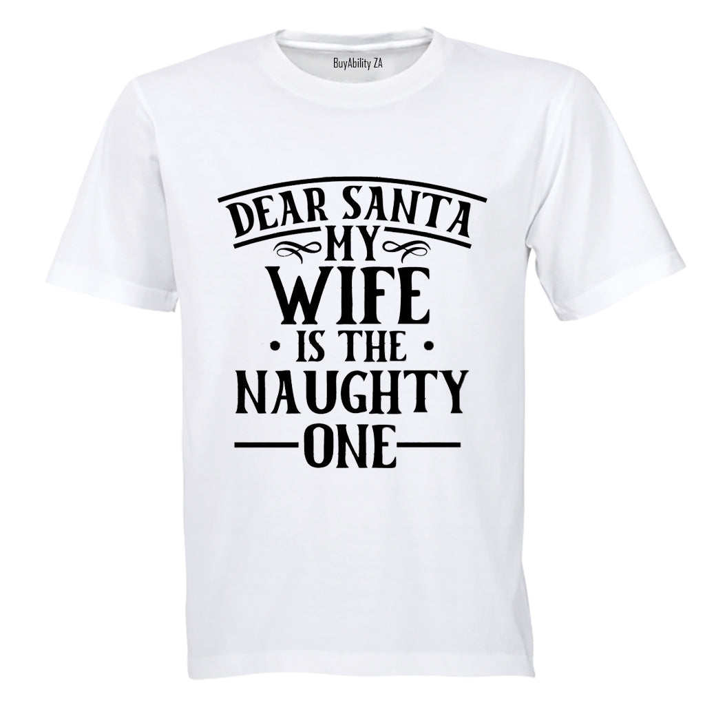 My Wife is the Naughty One - Christmas - Adults - T-Shirt