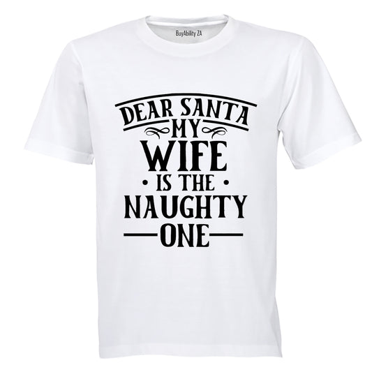 My Wife is the Naughty One - Christmas - Adults - T-Shirt