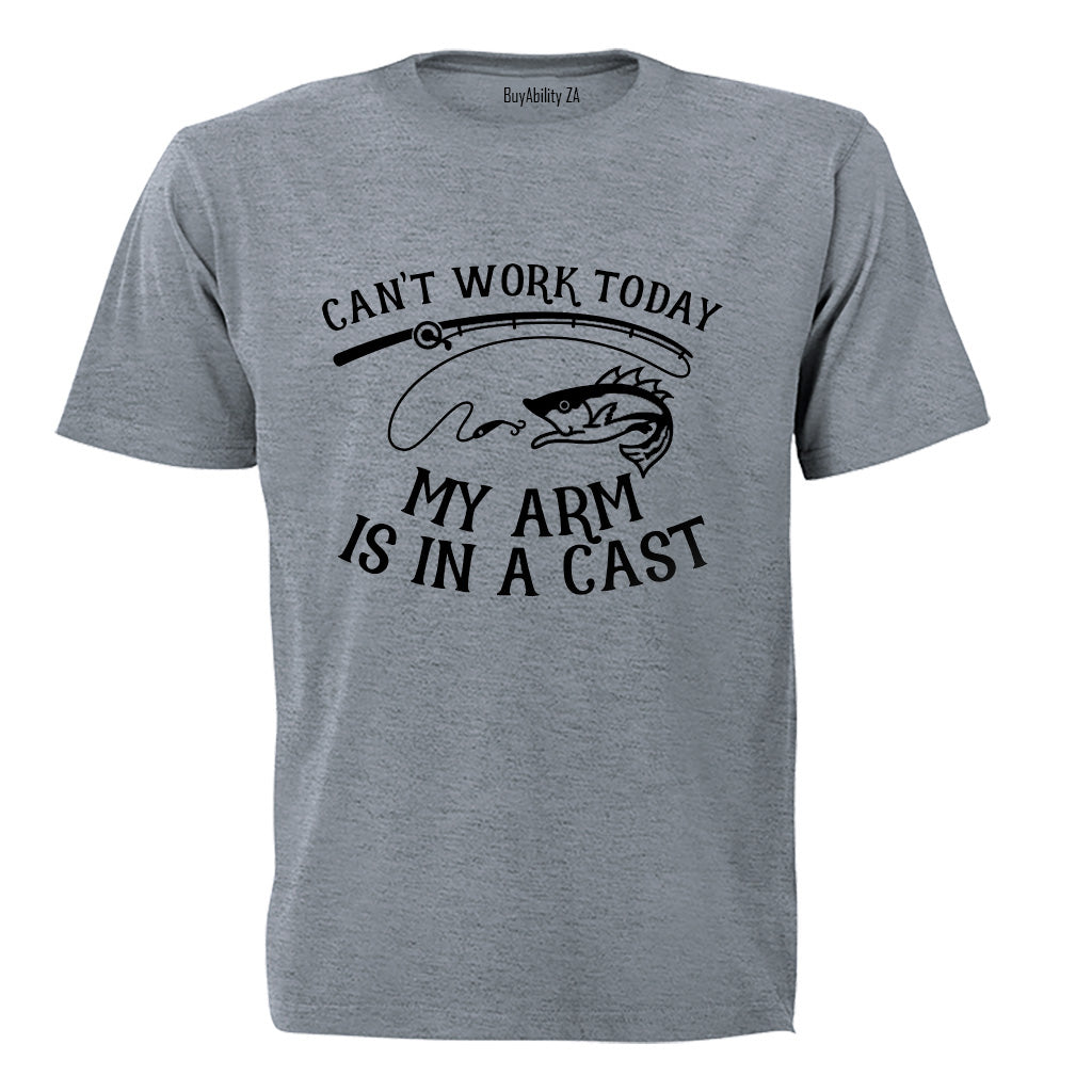 My Arm is in a Cast - Fishing - Adults - T-Shirt