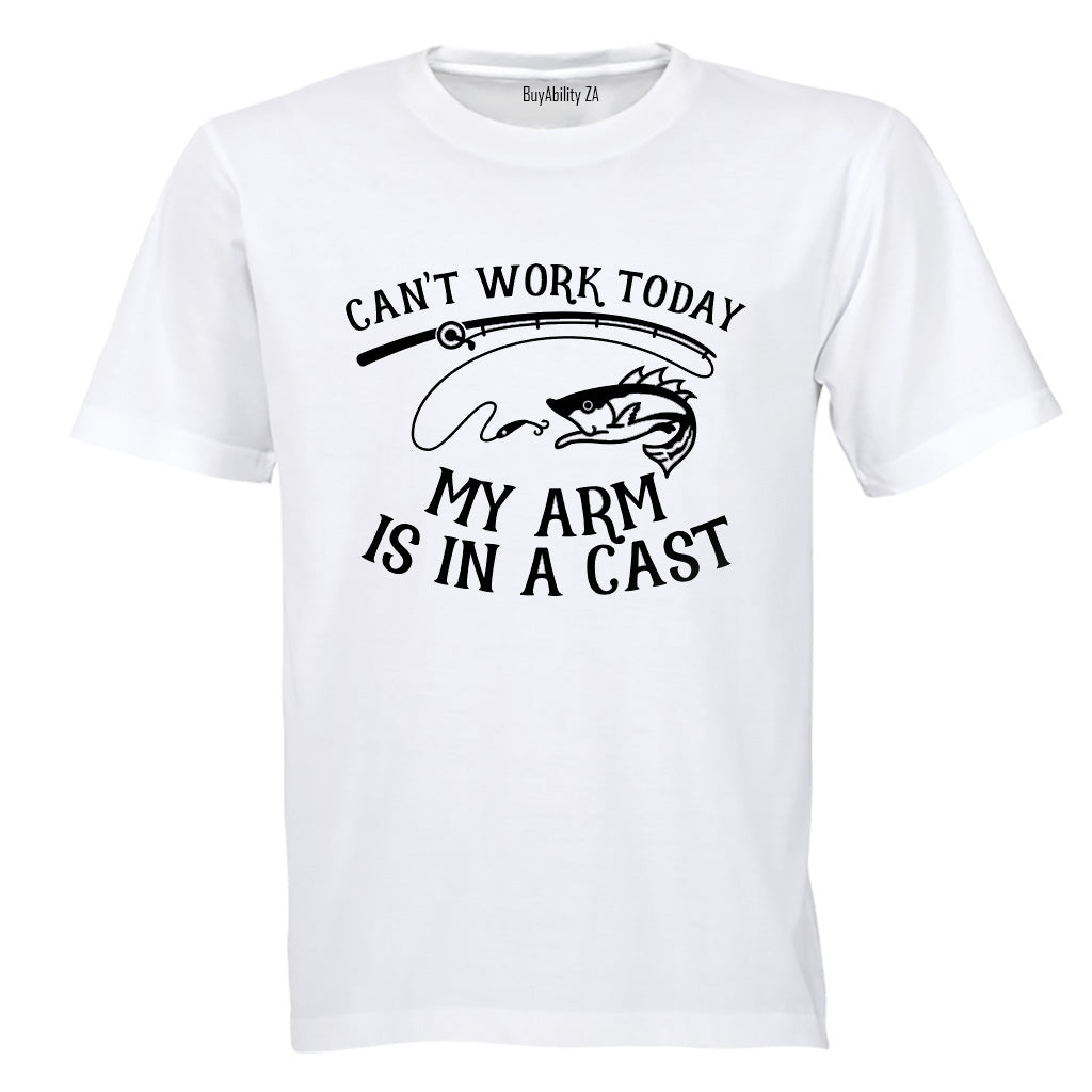 My Arm is in a Cast - Fishing - Adults - T-Shirt