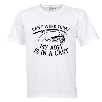 My Arm is in a Cast - Fishing - Adults - T-Shirt