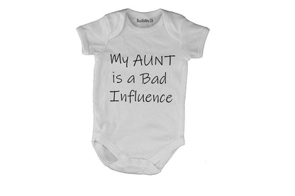My Aunt is a bad Influence - Baby Grow