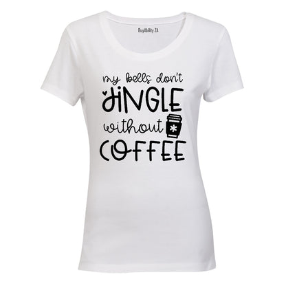 My Bells Don't Jingle - Christmas - Ladies - T-Shirt