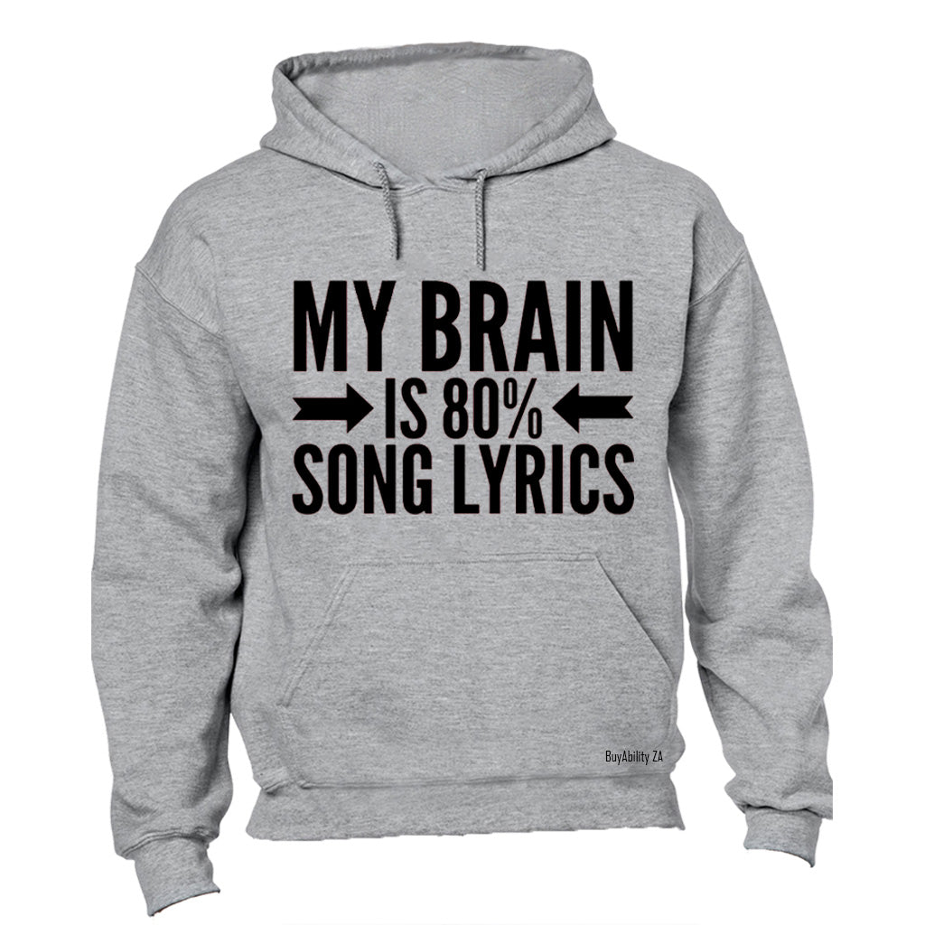 My Brain is 80% Song Lyrics - Hoodie