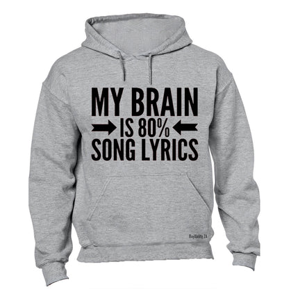 My Brain is 80% Song Lyrics - Hoodie
