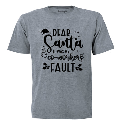 My Co-Worker's Fault - Christmas - Adults - T-Shirt - BuyAbility South Africa