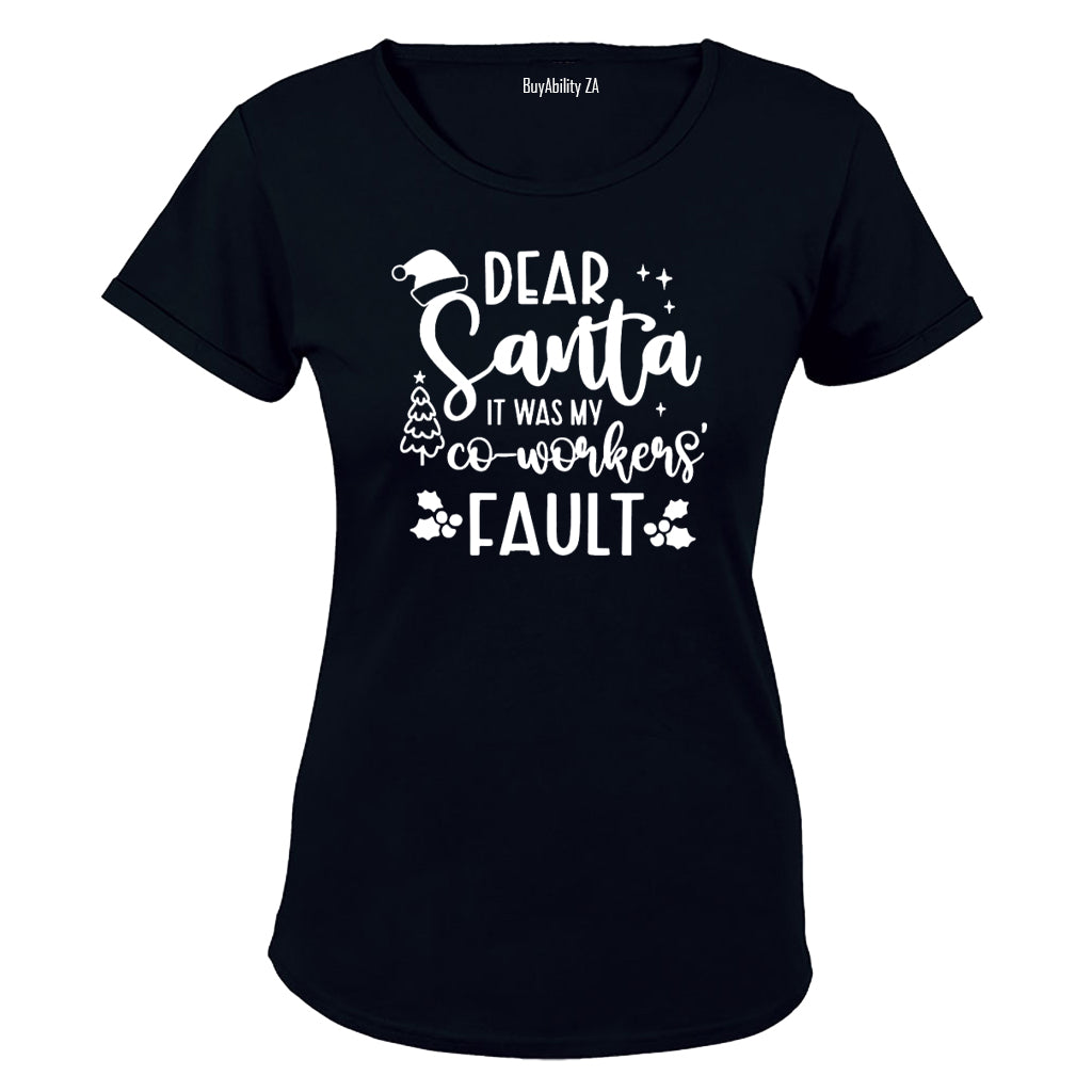 My Co-Worker's Fault - Christmas - Ladies - T-Shirt - BuyAbility South Africa