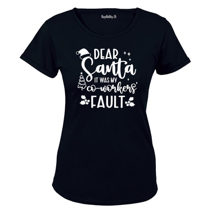 My Co-Worker's Fault - Christmas - Ladies - T-Shirt - BuyAbility South Africa