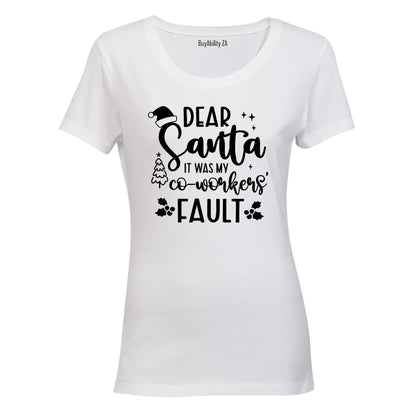 My Co-Worker's Fault - Christmas - Ladies - T-Shirt - BuyAbility South Africa