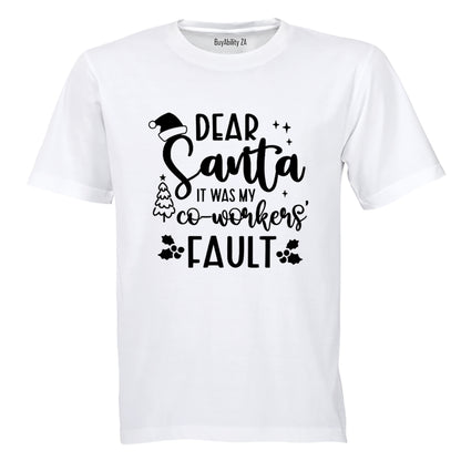 My Co-Worker's Fault - Christmas - Adults - T-Shirt - BuyAbility South Africa