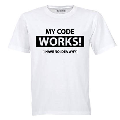 My Code Works! - Adults - T-Shirt