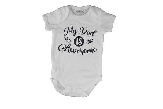 My Dad is Awesome! - Baby Grow
