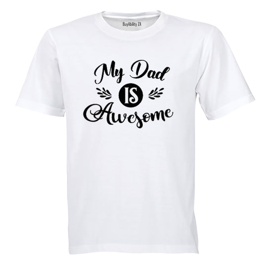 My Dad is Awesome! - Kids T-Shirt