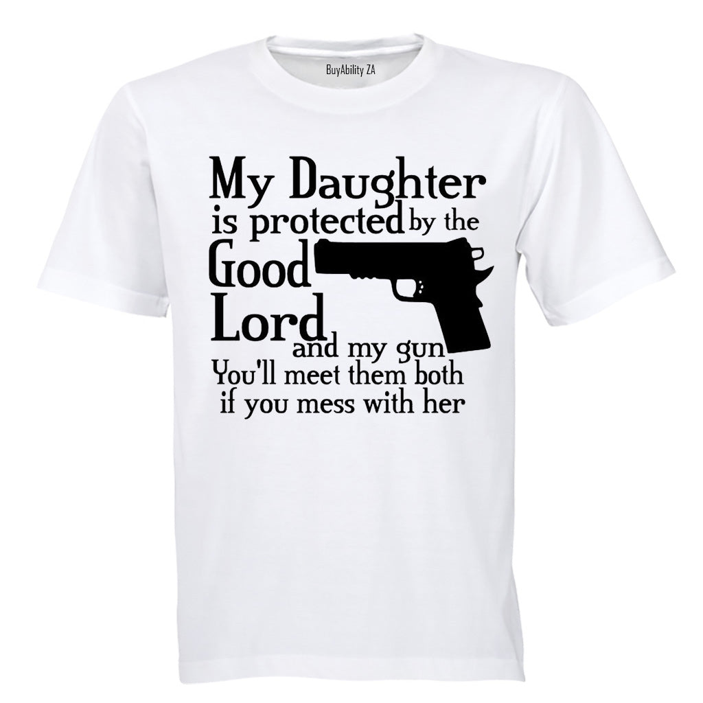 My Daughter is Protected By the Good Lord.. - Adults - T-Shirt