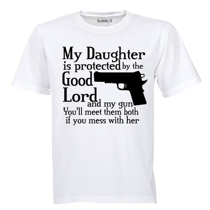 My Daughter is Protected By the Good Lord.. - Adults - T-Shirt