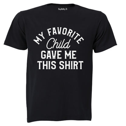 My Favorite Child - Adults - T-Shirt