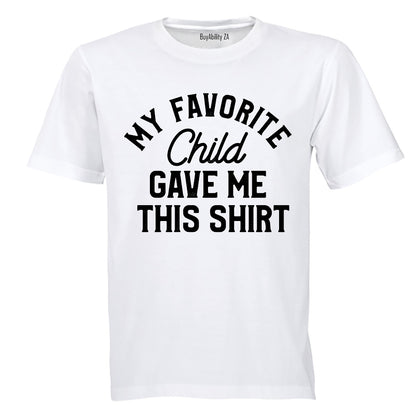 My Favorite Child - Adults - T-Shirt