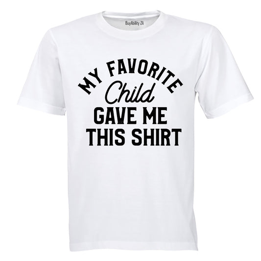 My Favorite Child - Adults - T-Shirt