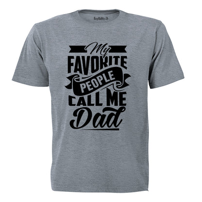 My Favorite People Call Me Dad - Adults - T-Shirt - BuyAbility South Africa