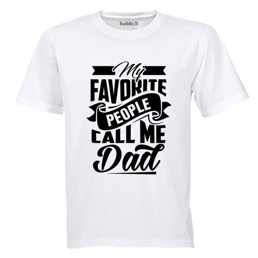 My Favorite People Call Me Dad - Adults - T-Shirt - BuyAbility South Africa