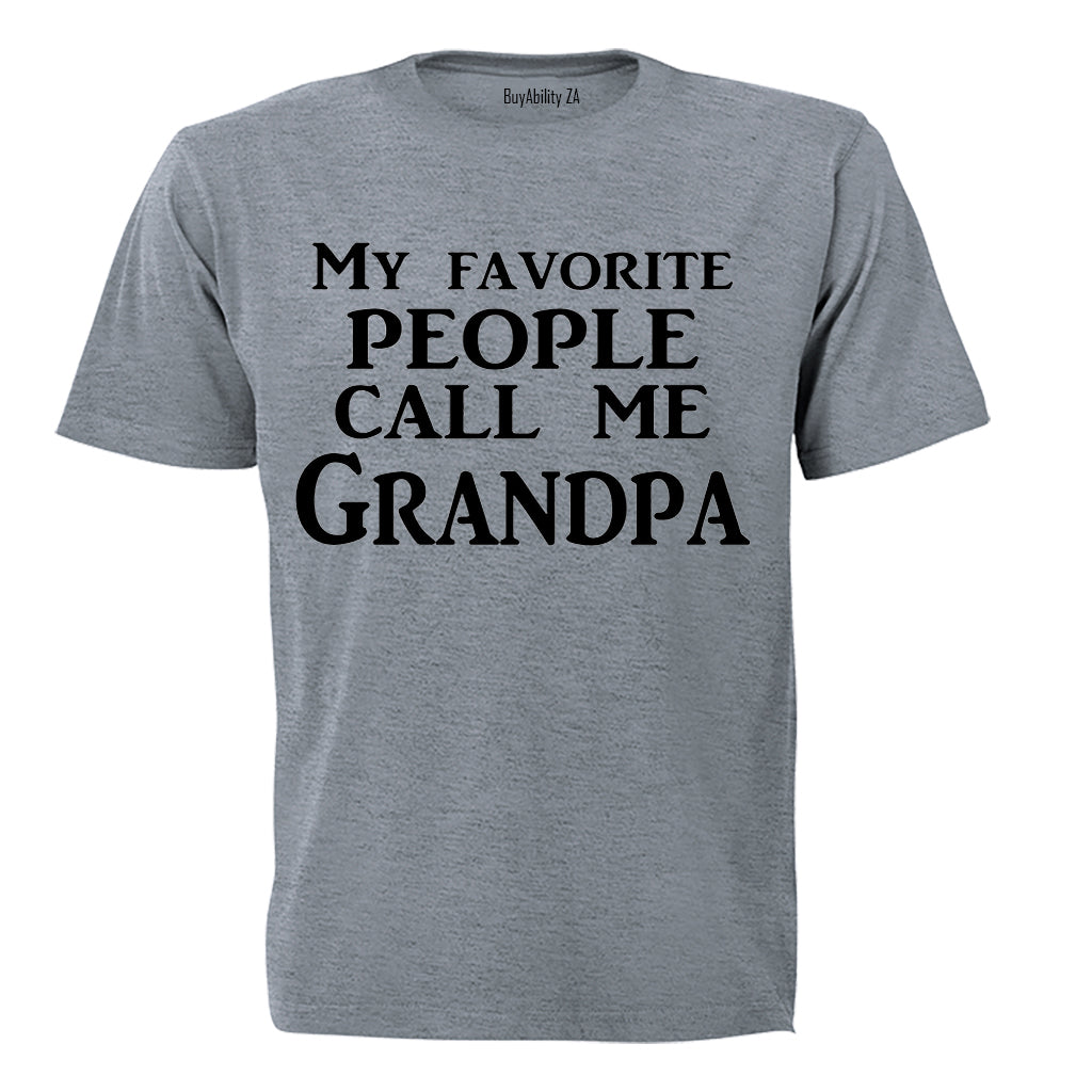 My Favorite People Call Me Grandpa - Adults - T-Shirt
