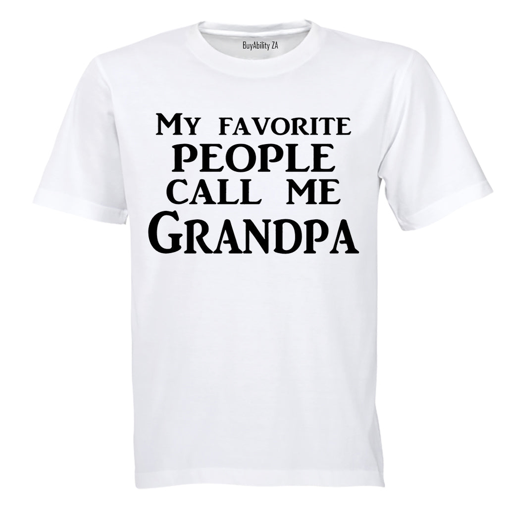 My Favorite People Call Me Grandpa - Adults - T-Shirt