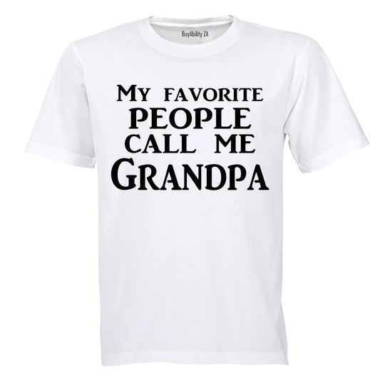 My Favorite People Call Me Grandpa - Adults - T-Shirt